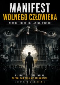 MANIFEST WOLNEGO CZŁOWIEKA - Arkadiusz Dudziak - ebook