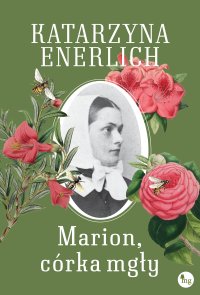 Marion, córka mgły - Katarzyna Enerlich - ebook