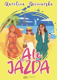 Ale jazda - mgr Karolina Winiarska - ebook