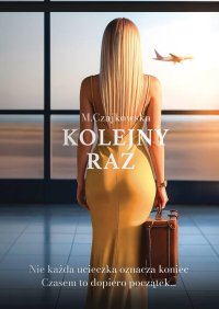 Kolejny raz - M. Czajkowska - ebook