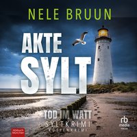 AKTE SYLT - Tod im Watt - Nele Bruun - audiobook