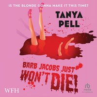 Barb Jacobs Just Won't Die! - Tanya Pell - audiobook