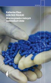 Gorzkie pigułki - Katherine Eban - ebook