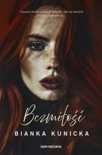 Bezmiłość - Bianka Kunicka-Chudzikowska - ebook