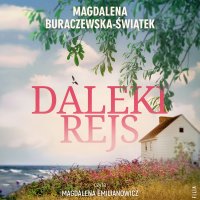 Daleki rejs - Magdalena Buraczewska-Świątek - audiobook