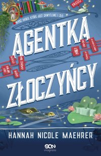 Agentka złoczyńcy - Hannah Nicole Maehrer - ebook