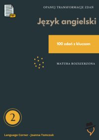 Opanuj transformacje zdań. Matura rozszerzona - Joanna Tomczuk - ebook