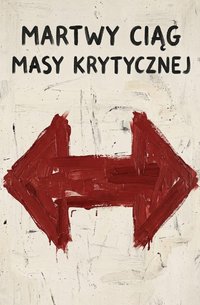 Martwy ciąg masy krytycznej - Bruno Blonski - ebook