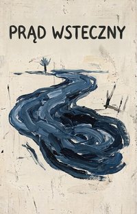 PRĄD WSTECZNY - Bruno Blonski - ebook
