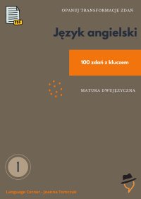 Opanuj transformacje zdań. Matura dwujęzyczna - Joanna Tomczuk - ebook