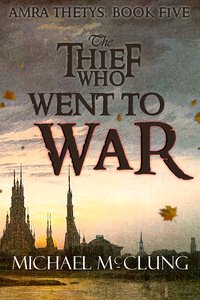 The Thief who Went to War - Michael McClung - ebook