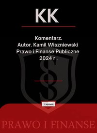 Kodeks Karny komentarz Autor Kamil Wiszniewski - Kamil Wiszniewski - ebook