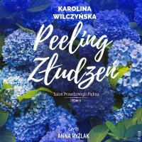 Peeling złudzeń - Karolina Wilczyńska - audiobook