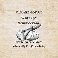 Murarz Gotuje Wariacje Ziemniaczane - Artur Matusiak - ebook