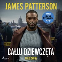 Alex Cross. Tom 2. Całuj dziewczęta - James Patterson - audiobook