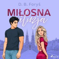 Miłosna iluzja - D. B. Foryś - audiobook