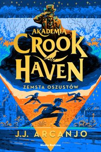 Akademia Crookhaven 5. Zemsta oszustów - J.J. Arcanjo - ebook