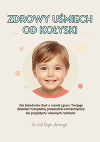 ZDROWY UŚMIECH OD KOŁYSKI - Kinga Adamczyk - ebook