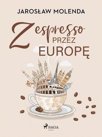 Z espresso przez Europę - Jarosław Molenda - ebook