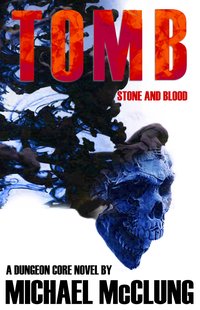 Tomb 1: Stone and Blood - Michael McClung - ebook