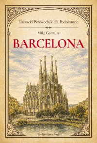 Barcelona. Literacki przewodnik dla podróżnych - Mike Gonzalez - ebook