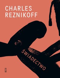 Świadectwo. Stany Zjednoczone 1885-1915 - Charles Reznikoff - ebook