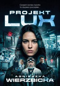Projekt Lux - Agnieszka Wierzbicka - ebook