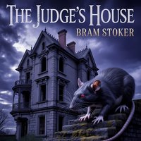The Judge’s House. A Classic Gothic Horror Tale - Bram Stoker - audiobook