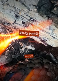 Złoty popiół - Henryk Kalata - ebook