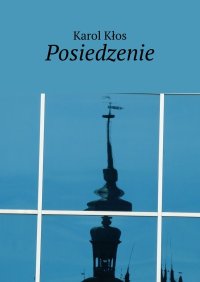 Posiedzenie - Karol Kłos - ebook