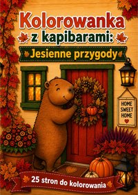 Kolorowanka z kapibarami: Jesienne przygody – 25 stron do kolorowania - Olena Majkowsky - ebook