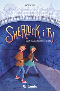 Sherlock i Ty. Tajemnica zaginionego domu - Andrew Lane - ebook