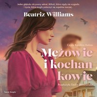 Mężowie i kochankowie - Beatriz Williams - audiobook