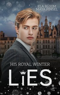 His Royal Winter Lies - Maya Pinsel - ebook