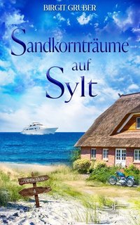 Sandkornträume auf Sylt - Birgit Gruber - ebook