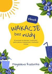 Wakacje bez nudy - Magdalena Rudzińska - ebook