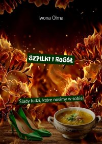Szpilki i rosół - Iwona Olma - ebook