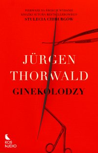 Ginekolodzy - Jürgen Thorwald - ebook