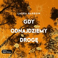 Gdy odnajdziemy drogę - Laura Barrow - audiobook