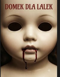 Domek dla lalek - Bruno Blonski - ebook