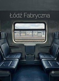 Łódź Fabryczna - Bruno Blonski - ebook