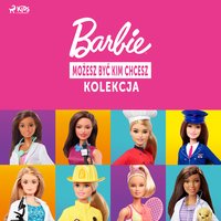 Barbie. Możesz być kim chcesz - kolekcja - Opracowanie zbiorowe - audiobook