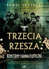 Trzecia Rzesza i koncerny farmceutyczne - Paweł Skutecki - ebook