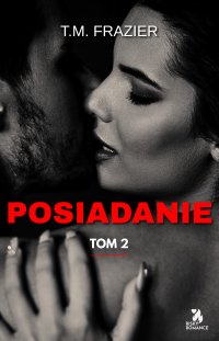 Posiadanie - T.M. Frazier - ebook