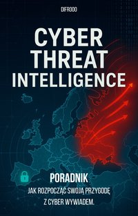 Difr000 - Cyber Threat Intelligence - Poradnik cyberwywiadu - Mateusz Sabaj - ebook