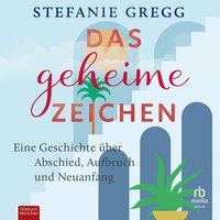 Das geheime Zeichen - Stefanie Gregg - audiobook