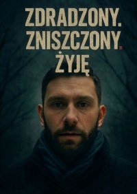 Zdradzony. Zniszczony. Żyję - Nikt - ebook
