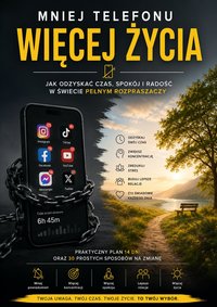 Mniej telefonu. Więcej życia. - Łukasz Nester - ebook