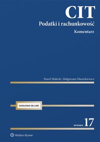 CIT. Komentarz. Podatki i rachunkowość - Paweł Małecki - ebook
