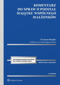 Komentarz do spraw o podział majątku wspólnego małżonków [PRZEDSPRZEDAŻ] - Jacek Ignaczewski - ebook
